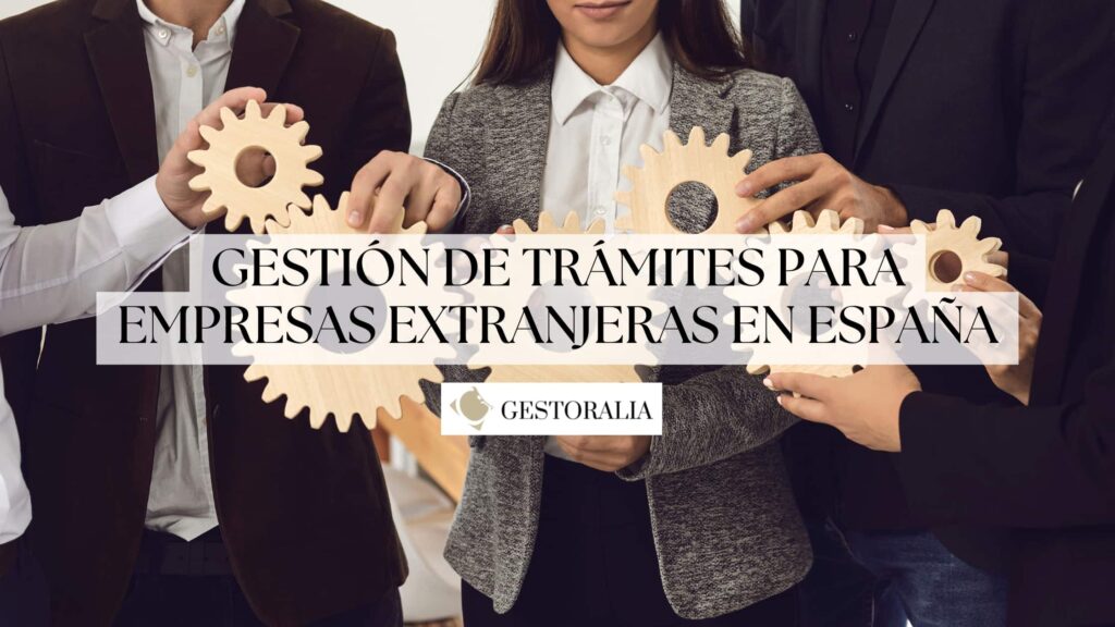 gestion-empresas-extranjeras-españa-europa